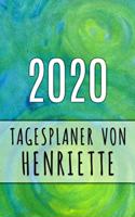 2020 Tagesplaner von Henriette: Personalisierter Kalender für 2020 mit deinem Vornamen