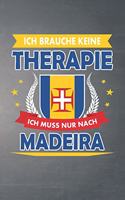 Ich brauche keine Therapie ich muss nur nach Madeira