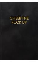 Cheer the Fuck Up