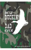 Best Duckin' Dad Ever Duck Hunting Journal