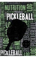 Pickleball Nutrition Log and Diary: Pickleball Nutrition and Diet Training Log and Journal for Player and Coach - Pickleball Notebook