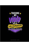 Touching My Viola May Be Hazardous To Your Health: Blank Sheet Music - 12 Staves