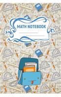 Math Notebook: A 6x9 Inch Matte Softcover Paperback Notebook Journal With 120 Blank Lined Pages - Cursive Paper-Backpack, Books, Protractor, Rule, Pens