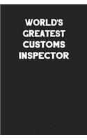 World's Greatest Customs Inspector: Blank Lined Career Notebook Journal