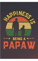 Hapiness Is Being A Papaw: Family life Grandpa Dad Men love marriage friendship parenting wedding divorce Memory dating Journal Blank Lined Note Book Gift