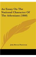 An Essay On The National Character Of The Athenians (1860)