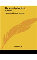 Atma-Bodha, Self-Wisdom: Of Shankara-Acharya (1910)