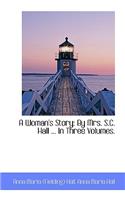 A Woman's Story: By Mrs. S.C. Hall ... in Three Volumes.