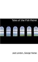 Tales of the Fish Patrol