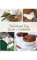 Farmstead Egg Guide & Cookbook, The