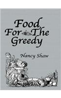 Food For The Greedy