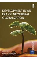 Development in an Era of Neoliberal Globalization