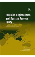 Eurasian Regionalisms and Russian Foreign Policy