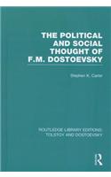 The Political and Social Thought of F.M. Dostoevsky