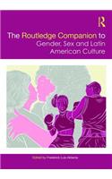 The Routledge Companion to Gender, Sex and Latin American Culture