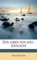 Dos leben fun ayes: zoologye