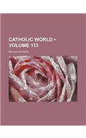 Catholic World (Volume 113)