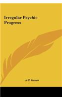 Irregular Psychic Progress
