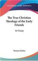 The True Christian Theology of the Early Friends
