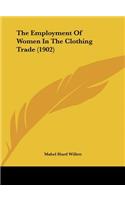 The Employment of Women in the Clothing Trade (1902)