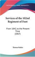 Services of the 102nd Regiment of Foot
