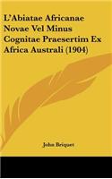 L'Abiatae Africanae Novae Vel Minus Cognitae Praesertim Ex Africa Australi (1904)