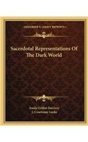 Sacerdotal Representations of the Dark World