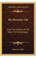 The Monastic Life