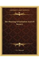 The Meaning of Initiation and of Secrecy