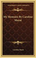 My Memoirs by Caroline Murat