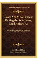 Essays And Miscellaneous Writings by Vere Henry, Lord Hobart V2: With Biographical Sketch(English)