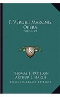 P. Vergili Maronis Opera