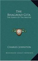 The Bhagavad Gita: The Songs of the Master