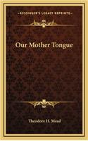 Our Mother Tongue