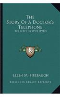 The Story of a Doctor's Telephone