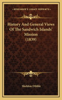 History And General Views Of The Sandwich Islands' Mission (1839)
