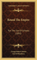 Round the Empire: For the Use of Schools (1892)(English)