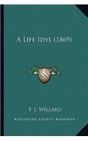A Life Idyl (1869)