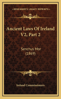 Ancient Laws Of Ireland V2, Part 2