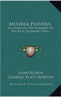 Munera Pulveris: Six Essays On The Elements Of Political Economy (1891)