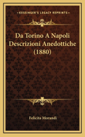 Da Torino A Napoli Descrizioni Anedottiche (1880)