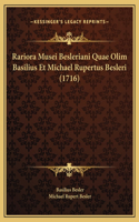 Rariora Musei Besleriani Quae Olim Basilius Et Michael Rupertus Besleri (1716)
