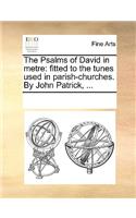 The Psalms of David in metre: (English)