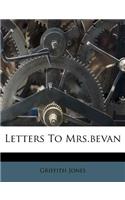 Letters to Mrs.Bevan