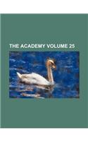 The Academy Volume 25