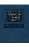 Muhammedanische Eschatalogie, Arab. Und Deutsch Mit Anmerkungen Herausg. Von M. Wolff...