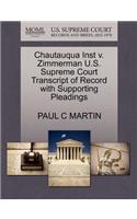 Chautauqua Inst V. Zimmerman U.S. Supreme Court Transcript of Record with Supporting Pleadings