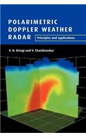 Polarimetric Doppler Weather Radar: Principles and Applications