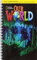Our World 5: Lesson Planner with Audio CD and Teacher's Resource CD-ROM