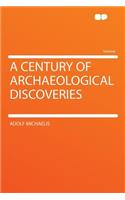 A Century of Archaeological Discoveries